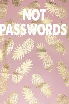 Book cover for Not Passwords