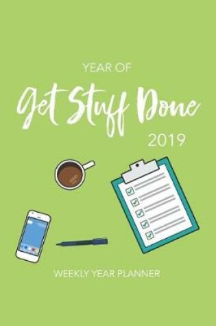 Cover of Year of Get Stuff Done 2019