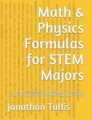 Book cover for Math & Physics Formulas for STEM Majors