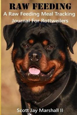 Book cover for Rottweiler Raw Feeding Meal Tracking Journal