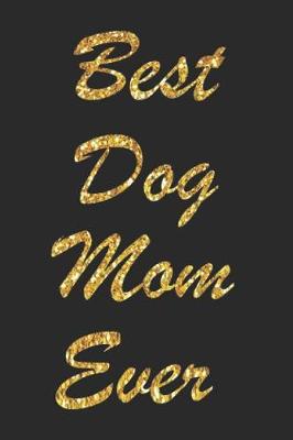 Book cover for Best Dog Mom Ever