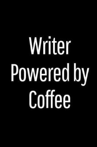 Cover of Writer Powered by Coffee