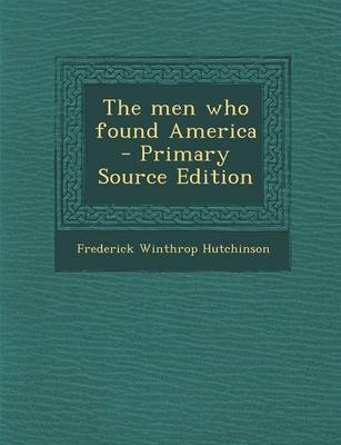 Book cover for The Men Who Found America - Primary Source Edition