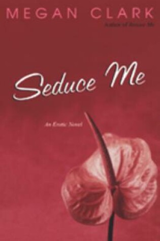 Cover of Seduce Me