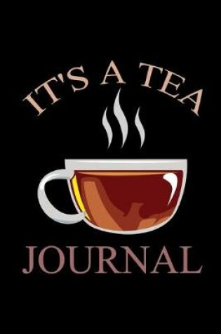 Cover of It's A Tea Journal