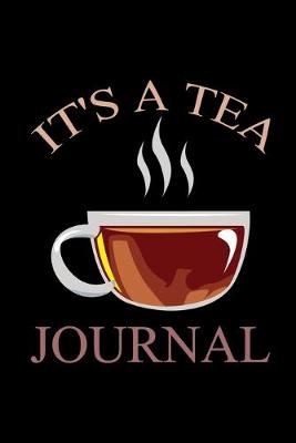 Book cover for It's A Tea Journal