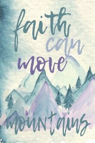 Cover of Faith Can Move Mountains