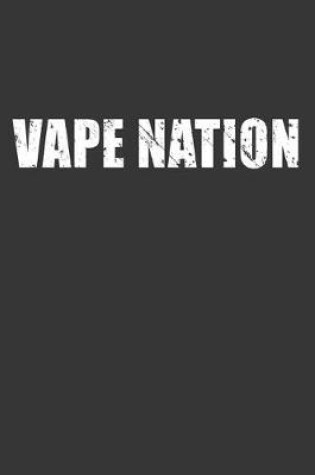 Cover of Vape Nation Notebook