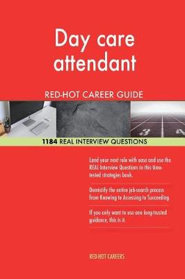 Book cover for Day care attendant RED-HOT Career Guide; 1184 REAL Interview Questions