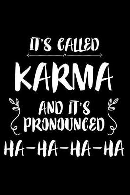 Book cover for It's Called Karma And It's Pronounced Ha-Ha-Ha-Ha