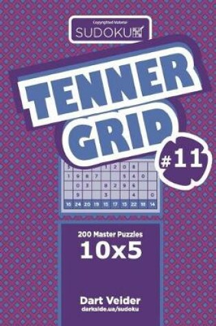 Cover of Sudoku Tenner Grid - 200 Master Puzzles 10x5 (Volume 11)