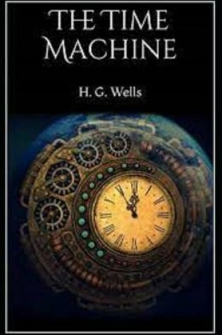 Cover of The Time Machine by H. G. Wells classics illustrated edition