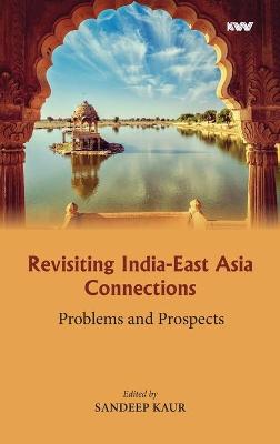 Book cover for Revisiting India-East Asia Connections