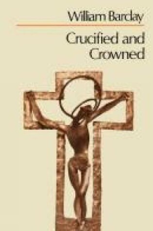 Cover of Crucified and Crowned