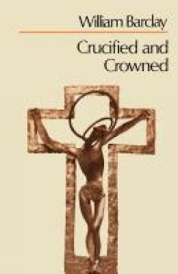 Book cover for Crucified and Crowned