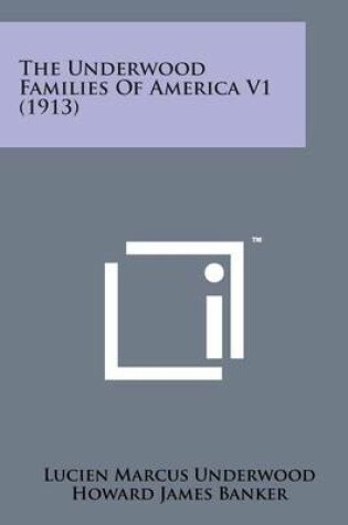 Cover of The Underwood Families of America V1 (1913)