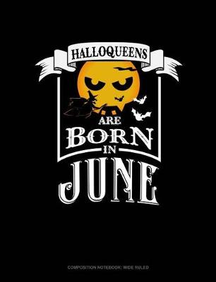 Cover of Halloqueens Are Born in June