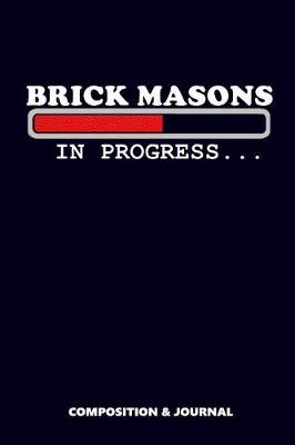 Book cover for Brick Masons in Progress