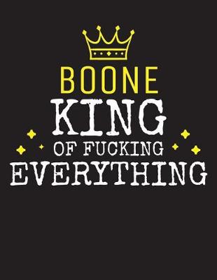 Book cover for BOONE - King Of Fucking Everything