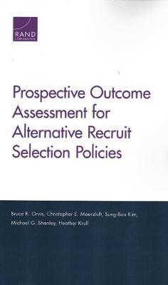 Book cover for Prospective Outcome Assessment for Alternative Recruit Selection Policies