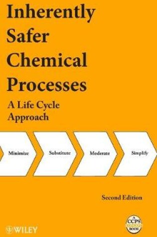 Cover of Inherently Safer Chemical Processes