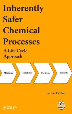 Cover of Inherently Safer Chemical Processes