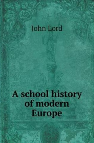 Cover of A school history of modern Europe