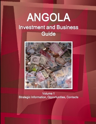 Book cover for Angola Investment and Business Guide Volume 1 Strategic Information, Opportunities, Contacts