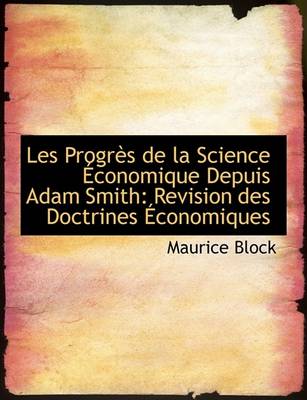 Book cover for Les Progr?'s de La Science Conomique Depuis Adam Smith