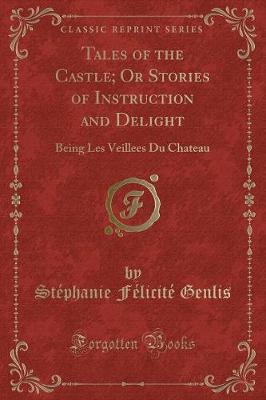 Book cover for Tales of the Castle; Or Stories of Instruction and Delight