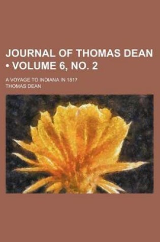 Cover of Journal of Thomas Dean (Volume 6, No. 2); A Voyage to Indiana in 1817