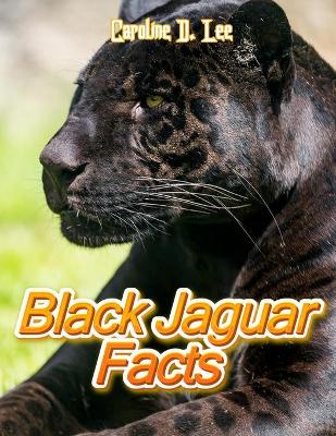 Cover of Black Jaguar Facts