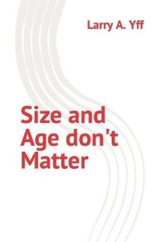 Cover of Size and Age don't Matter