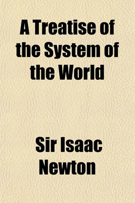 Book cover for A Treatise of the System of the World