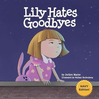 Cover of Lily Hates Goodbyes (Navy Version)