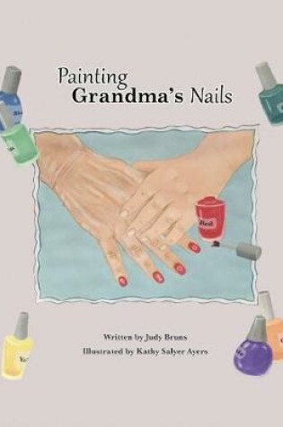 Cover of Painting Grandma's Nails