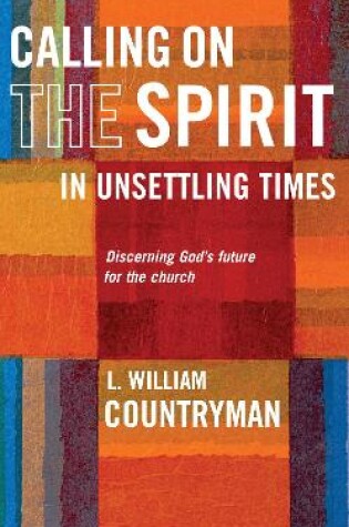 Cover of Calling On the Spirit in Unsettling Times