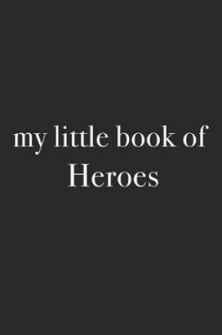 Cover of My Little Book of Heroes