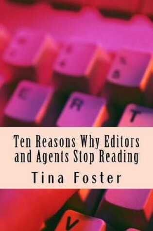 Cover of Ten Reasons Why Editors and Agents Stop Reading