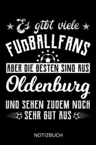 Cover of Es gibt viele Fußballfans aber die besten sind aus Oldenburg und sehen zudem noch sehr gut aus