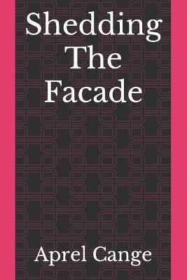 Book cover for Shedding The Facade