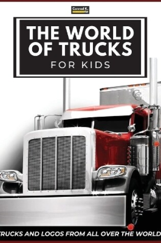 Cover of The World of Trucks for Kids