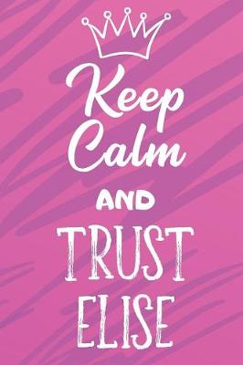 Book cover for Keep Calm And Trust Elsie