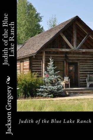 Cover of Judith of the Blue Lake Ranch