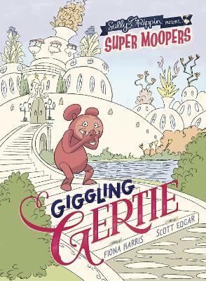 Book cover for Super Moopers: Giggling Gertie