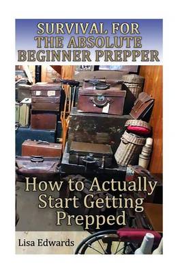 Book cover for Survival for the Absolute Beginner Prepper