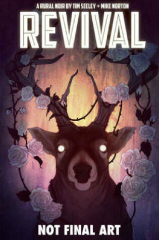 Cover of Revival Volume 4: Escape to Wisconsin
