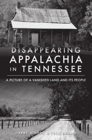Cover of Disappearing Appalachia in Tennessee