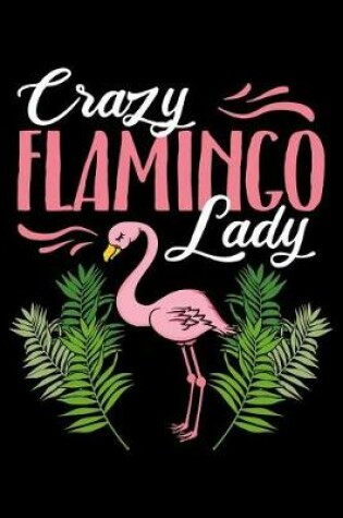 Cover of Crazy Flamingo Lady