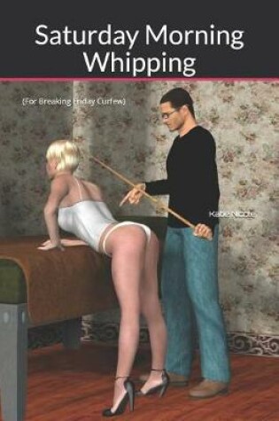 Cover of Saturday Morning Whipping